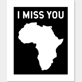 I miss you Africa Posters and Art